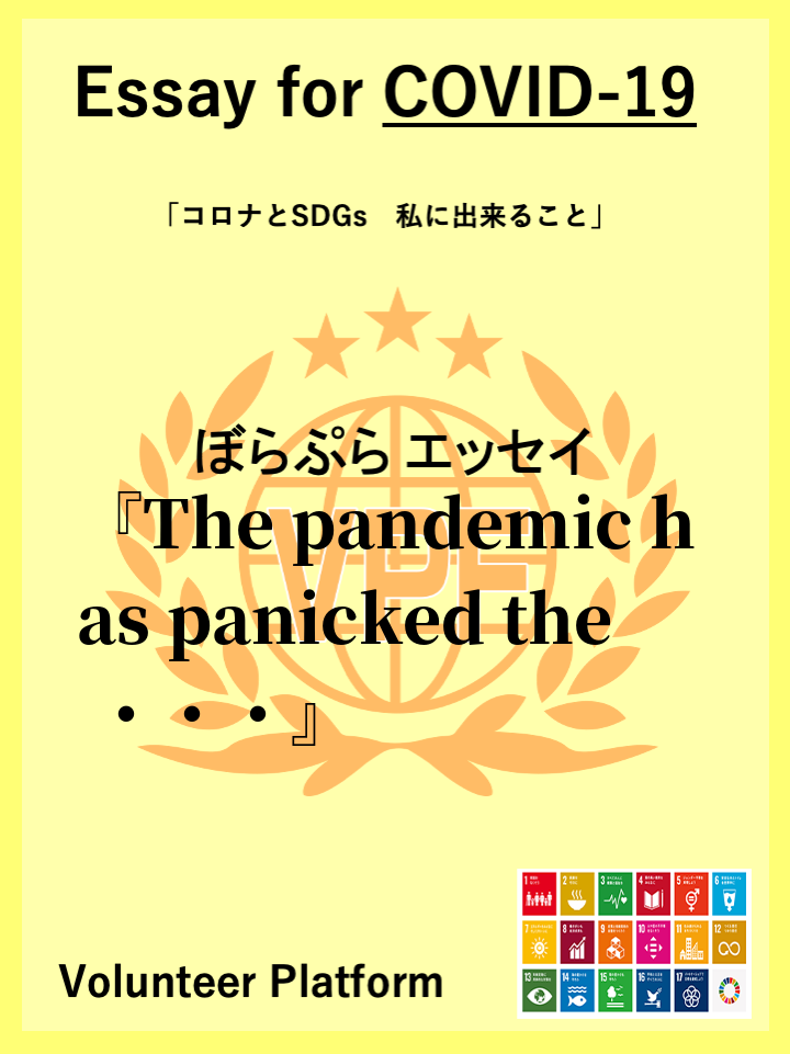 The pandemic has panicked the whole world and 